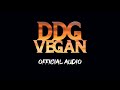 DDG Vegan Official Audio Vegan Veganddg Veganlyrics