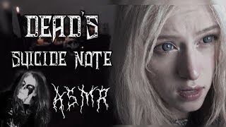 ASMR - Nota de Suicidio 💀DEAD (Mayhem)💀 + LIFE ETERNAL  - Grecia Villar