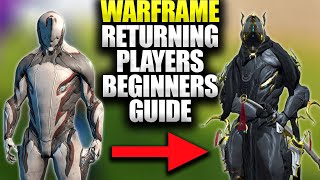 Warframe Returning Players Guide! Everything You Need To Know Starting Warframe!