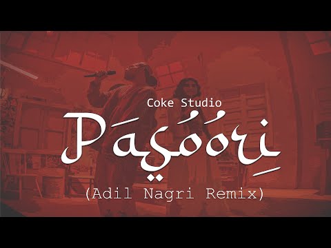 Adil Nagri - Pasoori (CS Remix)  ft.Ali Sethi x Shae Gill