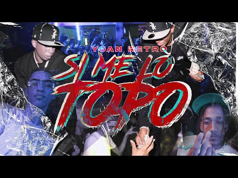 Yoan Retro - Si Me Lo Topo 👹🔫 (Video Oficial)