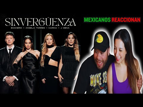 MEXICANOS REACCIONAN a SINVERGÜENZA - EMANERO x KARINA x J MENA x ANGELA TORRES !!