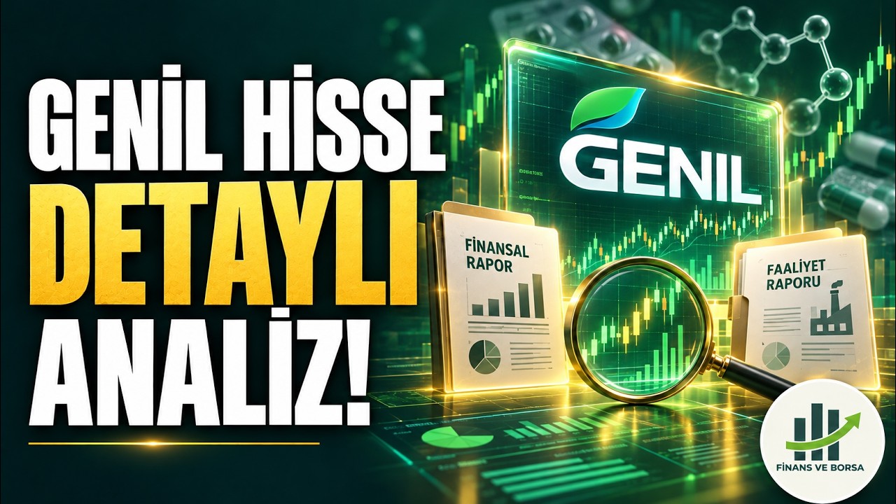 Genil Hisse Detaylı Analiz! (Finansal Rapor ve Faaliyet Raporu)
