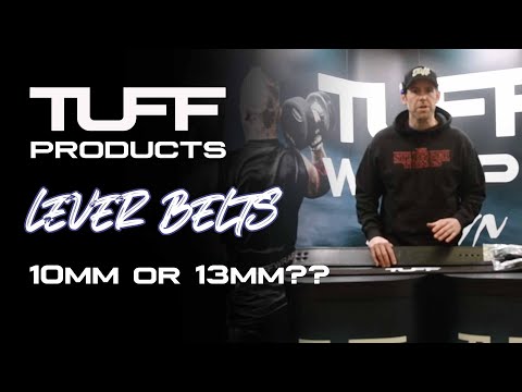 TuffWraps 10mm & 13mm Lever Belts - Which One Is For You?