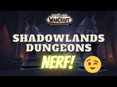 DEC 21 DUNGEON NERFS BLUE POST WORLD OF WARCRAFT SHADOWLANDS