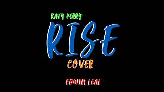 Edwin Leal - Rise (Cover)