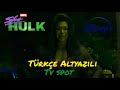 She Hulk Türkçe Altyazılı Yeni Tv Spot She Hulk Disney