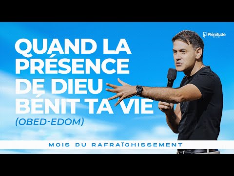 Quand la présence de Dieu bénit ta vie | Michaël Lebeau