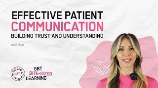 The impact of effective patient communication and on patient trust, compliance,  I GBT Microlearning