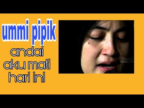 BIKIN NAGIS!! CERAMAH UMMI PIPIK ANDAI AKU MATI HARI INI