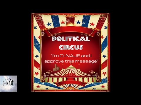 O-Naje -  Political Circus 🎪