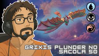 GRIXIS PLUNDER no SACOLA50 (Magic: The Gathering Arena)