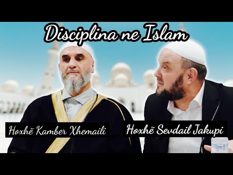 Disciplina në Islam  -   Hoxhë Kamber Xhemaili dhe Hoxhë Sevdail Jakupi