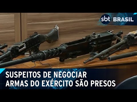 SUSPEITOS DE TENTAR VENDER ARMAS FURTADAS DE ARSENAL DO EXÉRCITO SÃO PRESOS