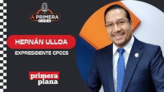 Hernán Ulloa — Expresidente del CPCCS