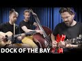 (Sittin’ On) The Dock of the Bay // Joscho Stephan feat. Radius