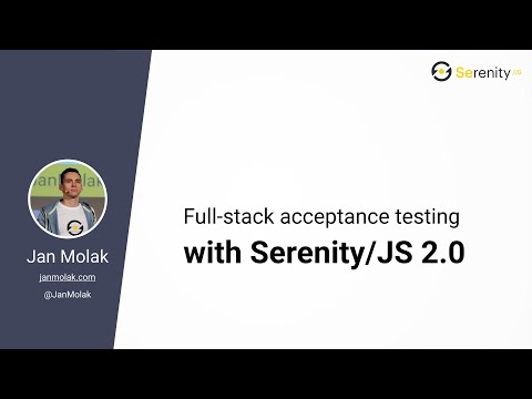 Full-Stack Acceptance Testing with Serenity/JS and the Screenplay Pattern