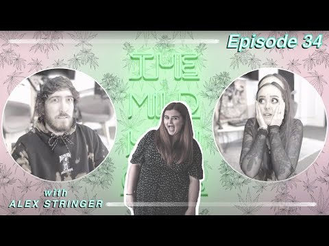 The Mild High Club w/ Special Guest ALEX STRINGER - Ep #34