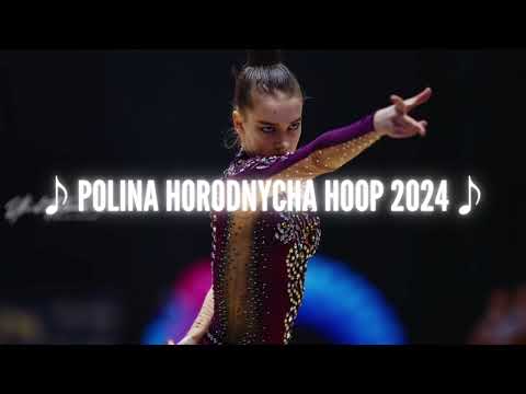 Polina Horodnycha Hoop 2024 (Music)