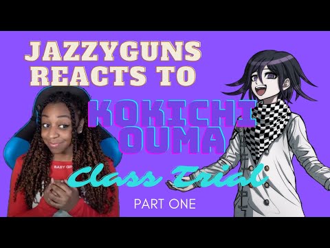 JazzyGuns reacts to Kokichi Ouma during Class Trials (Part 1)