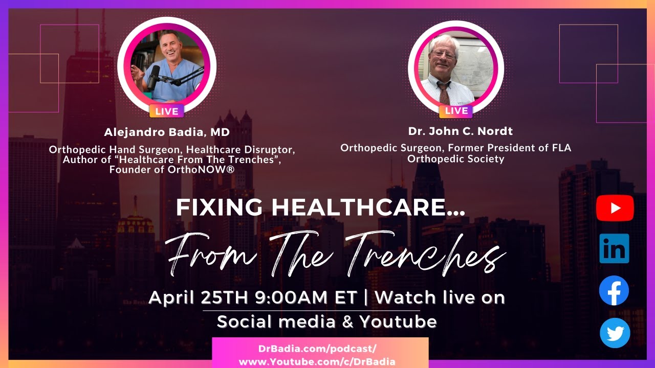 E34 Dr. John C. Nordt on "Fixing Healthcare From The Trenches" with Dr. Badia