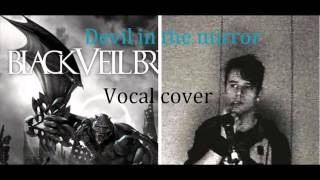 Devil In The Mirror by Black Veil Brides VOCAL COVER