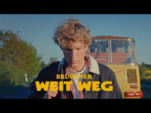 BRUCKNER - Weit Weg (Offizielles Video)