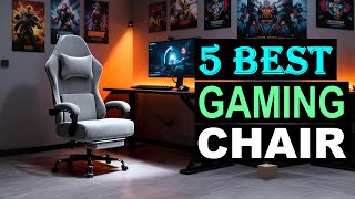 Top 5 Best Gaming Chairs of 2025