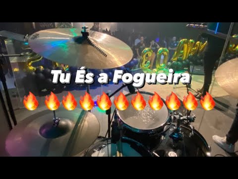 Tu és a fogueira - Fogo em Teus olhos - Onde tem Lenha - Jhonas Serra - Drum Cam - Bruno Drum