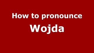 How to pronounce Wojda