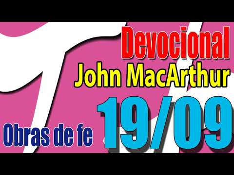 Devocional John MacArthur 19/09 - Obras de fe