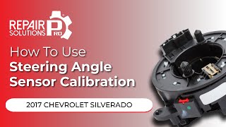 How to Use Steering Angle Sensor Calibration Function on SDS | 2017 Chevrolet Silverado
