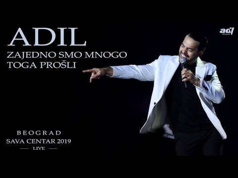 Adil Maksutović - Zajedno smo mnogo toga prošli (Live Sava Centar 2019)