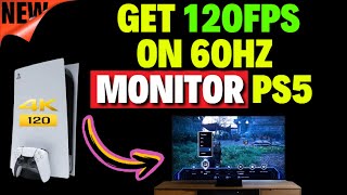 How to Get 120FPS on 60hz Monitor PS5