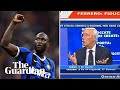 Italian football pundit sacked after racist remarks about Romelu Lukaku