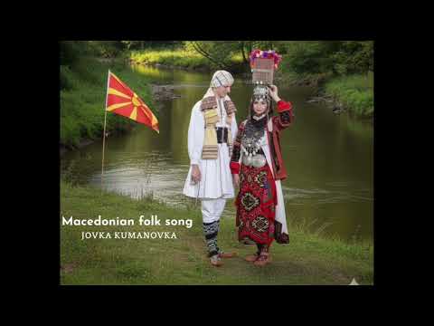 Macedonian folk song - Jovka Kumanovka