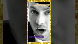 Shattered Dreams - Johnny hates jazz - 1988