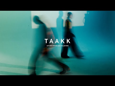 TAAKK -- AUTUMN WINTER 2022 COLLECTION--- 日本語 ver.