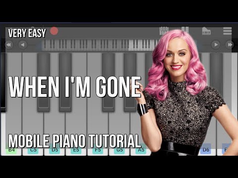 How to play When I'm Gone by Alesso ft Katy Perry on Mobile Piano (Tutorial)