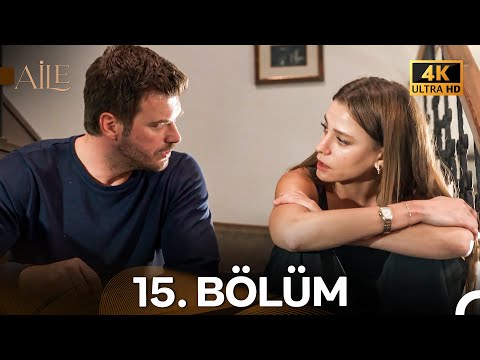 Aile 15. Bölüm (4K)