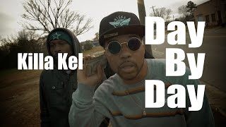 Kel - Day By Day [OFFICIAL VIDEO]