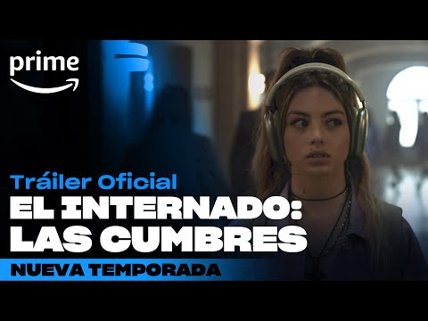 El Internado: Las Cumbres - Tráiler Oficial | Prime