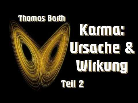 Karma, Ursache und Wirkung Teil 2 - Thomas Barth