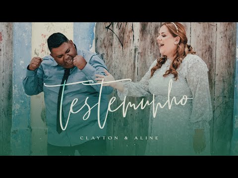 Testemunho | Clayton & Aline | Vídeo Clipe