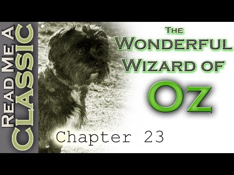 The Wonderful Wizard Of Oz - Chapter 23 - Free Audiobook - Read Along