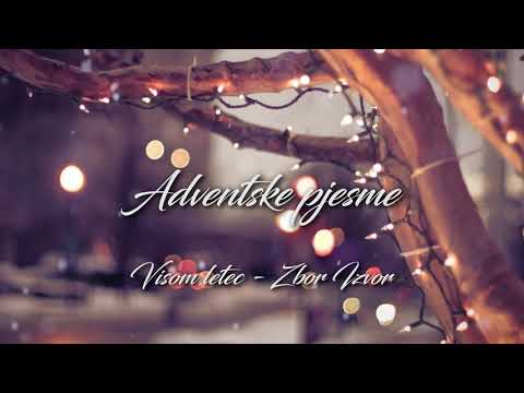 Adventske pjesme - Visom leteć - Zbor Izvor