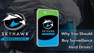 Seagate Skyhawk Hard Drives - Talking About Dedicated Surveillance Media