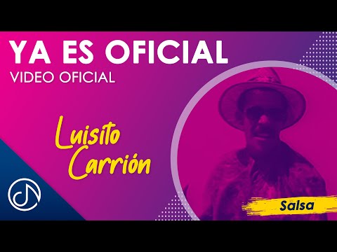 Ya Es OFICIAL 😊 - Luisito Carrión  [Video Oficial]