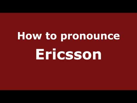 How to Pronounce Ericsson - PronounceNames.com