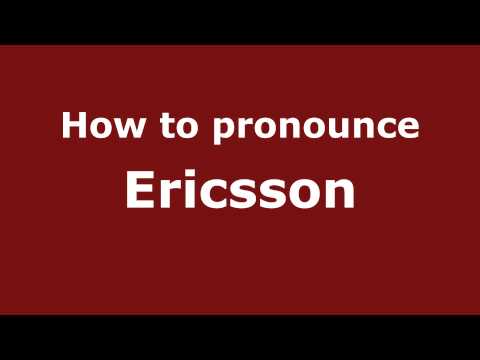 How to pronounce Ericsson